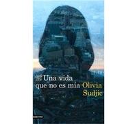 Una Vida Que No Es Mía - [Livre en VO] Sudjic, Olivia (Auteur)