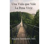 Una Vida Que Vale La Pena Vivir