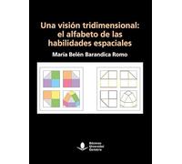 Una visión tridimensional: el alfabeto de las habilidades espaciales