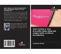 Una Visione A Volo D'uccello Della Sfida Del Plagio Nella Scrittura Accademica