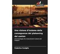 Una visione d'insieme delle conseguenze del platooning dei camion