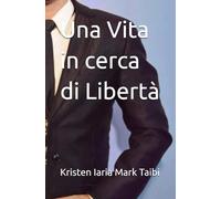 Una Vita in cerca di Libertà