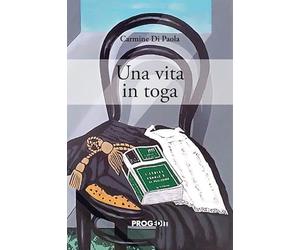 Una vita in toga. Uomini e avvocati