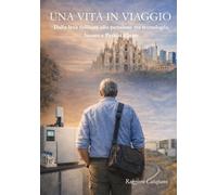 Una vita in viaggio: Dalla leva militare alla pensione tra tecnologia, lavoro e Perkin Elmer