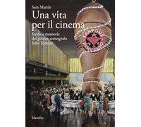 Una vita per il cinema. Storia e memorie del pittore scenografo Italo Tomassi