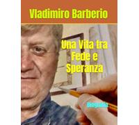 Una Vita Tra Speranza e Fede: Biografia
