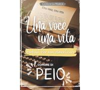 Una voce una vita - Per non dimenticare: Peio