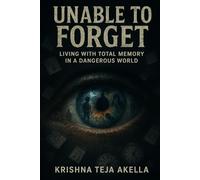 Unable to Forget: Living with Total Memory in a Dangerous World