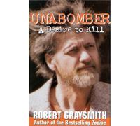 Unabomber: A Desire to Kill