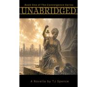 Unabridged: Book One of The Convergence Series