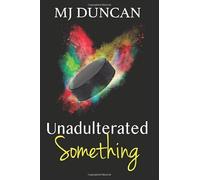Unadulterated Something