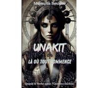 Unakit: Là où tout commence