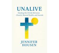 UNALIVE: Healing the Divide Between Church, Mental Health and Suicide
