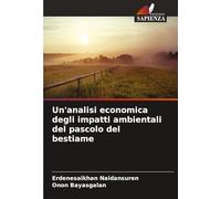 Un'analisi economica degli impatti ambientali del pascolo del bestiame