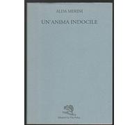 Un'anima indocile. Parole e poesie