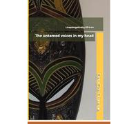 Unapologetically African: The untamed voices in my head