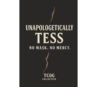 Unapologetically Tess: “A survivor’s story from Rotterdam’s underground to the edge of the world.”