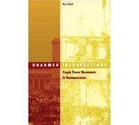 Unarmed Insurrections by Kurt Schock KURT SCHOCK (Auteur)