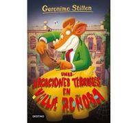 Unas vacaciones terribles en Villa Roñosa: Geronimo Stilton 76