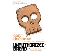 Unauthorized Bread A Radicalized Graphic Novel - Cory Doctorow - First Second - ebook (ePub) - Livre