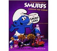 Unauthorized Guide to Smurfs Around the World, Schiffer Book for Collectors Series Joyce Losonsky, Terry Losonsky (Auteur)