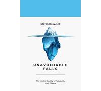 Unavoidable Falls: The Medical Reality of Falls in the Frail Elderly