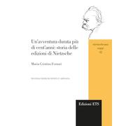 Un'avventura durata più di cent’anni: storia delle edizioni di Nietzsche