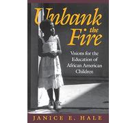 Unbank The Fire; Visions For The Education Of African American Children