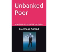 Unbanked Poor: Pathways to Financial Inclusion