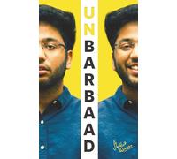Unbarbaad : For Those Who Feel Lost by Shobhit Nirwan Hardcover Book