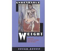 Unbearable Weight: Feminism, Western Culture, and the Body