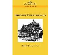 Unbeaten Tracks in Japan Isabella Bird (Auteur)