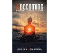 Unbecoming: From The Visible, To Experiential, To Existential