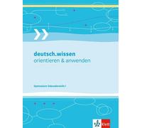 unbekannt deutsch.wissen. orientieren und anwenden - Gymnasium: Klas (Broschüre)