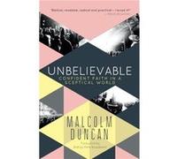 Unbelievable by Malcolm Reader Duncan Duncan, Malcolm (Auteur)