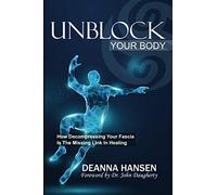 Unblock Your Body: How Decompressing Your Fascia Is the Missing Link in Healing
