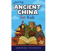 Unboring Ancient China for Kids