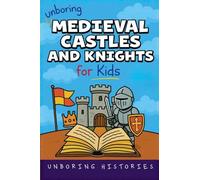 Unboring Medieval Castles and Knights for Kids