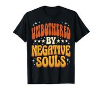 Unbothered by Negative Souls T-Shirt