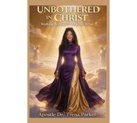 UNBOTHERED IN CHRIST: Walking in Peace No Matter What