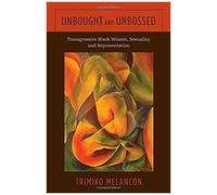 Unbought And Unbossed: Transgressive Black Women, Sexuality, And Representation