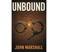 UNBOUND: Break the Chains. Find Your Wings