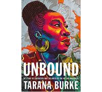 Unbound: My Story of Liberation and the Birth of the Me Too Movement