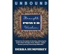 UNBOUND: Strength, POWER, Wisdom: Rising from the depths of adversity, embracing the power within: Strength, Power, Wisdom - A Black Woman's journey ... | (Self Help Gift) | (Self Love Gift) |