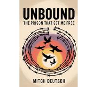 Unbound The Prison That Set Me Free