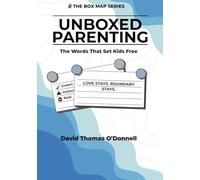 UnBoxed Parenting: Words That Set Kids Free