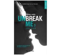 Unbreak Me - Tome 3 - Rêves Volés
