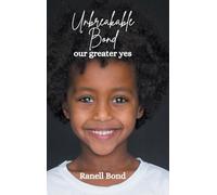 Unbreakable Bond: our greater yes