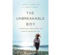 Unbreakable Boy Scott Michael Lerette, (Auteur)