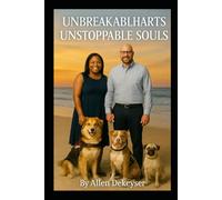 Unbreakable Hearts, Unstoppable Souls